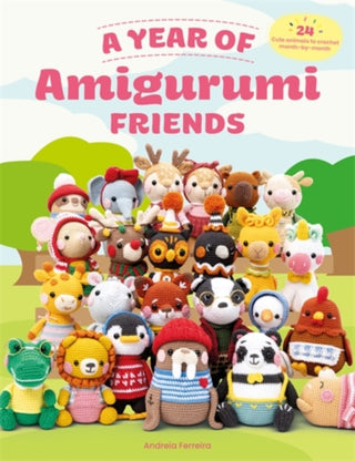 Cover image for 9781446314913 - A Year of Amigurumi Friends