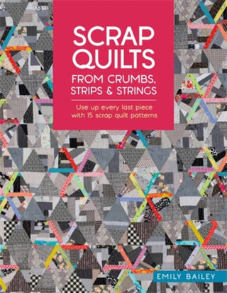 Supplemental image for 9781446315262 - Scrap Quilts from Crumbs, Strips and Strings