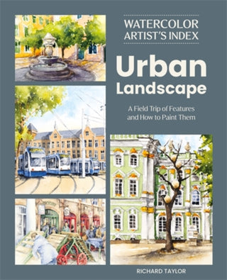 Cover image for 9781446316160 - Watercolor Artist's Index of the Urban Landscape