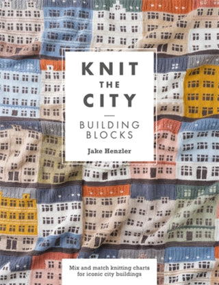 Cover image for 9781446316627 - Knit the City Building Blocks