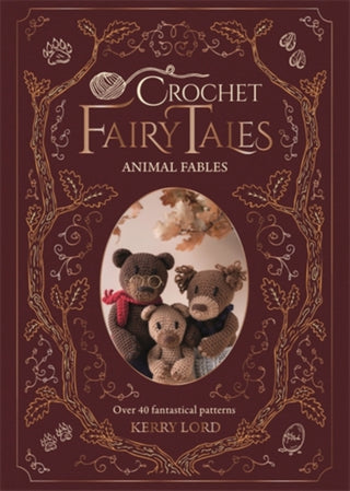 Cover image for 9781446317211 - Crochet Fairy Tales: Animal Fables