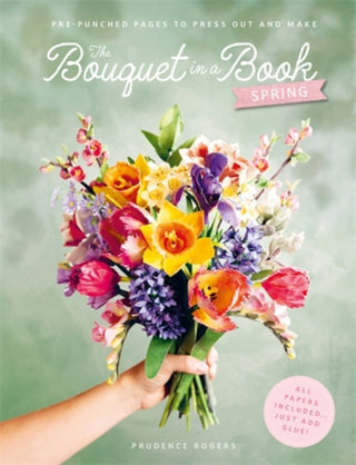 Cover image for 9781446317303 - The Bouquet in a Book: Spring