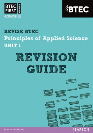 Cover image for 9781446902776 - Pearson REVISE BTEC First in Applied Science: Principles of Applied Science Unit 1 Revision Guide - for 2026, 2027 exams