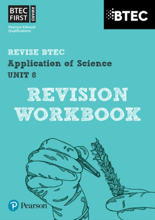 Cover image for 9781446902844 - Pearson REVISE BTEC First in Applied Science: Application of Science - Unit 8 Revision Workbook for 2026 and 2027 exams