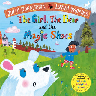 Cover image for 9781447275985 - The Girl, the Bear and the Magic Shoes