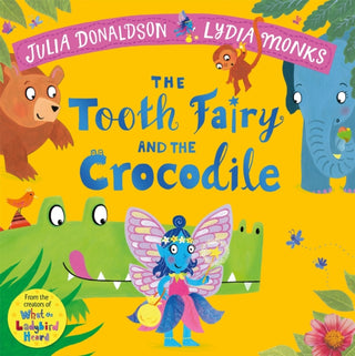 Cover image for 9781447284444 - The Tooth Fairy and the Crocodile