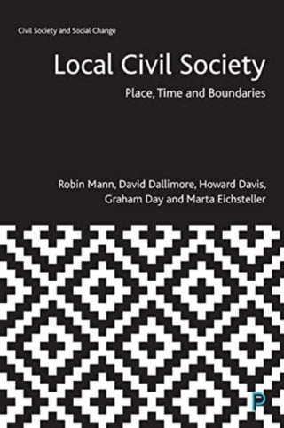 Cover image for 9781447356493 - Local Civil Society – Place, Time and Boundaries