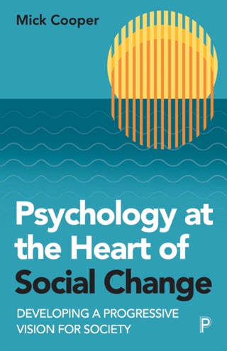 Cover image for 9781447361039 - Psychology at the Heart of Social Change