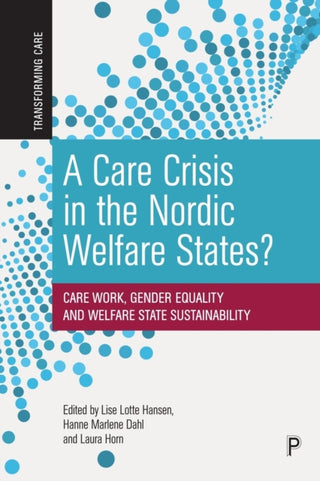 Cover image for 9781447361350 - A Care Crisis in the Nordic Welfare States?