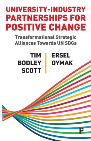 Cover image for 9781447364245 - University–Industry Partnerships for Positive Chan ge – Transformational Strategic Alliances Towards UN SDGs