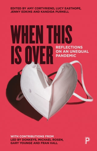 Cover image for 9781447368069 - When This Is Over – Reflections on an Unequal Pand emic