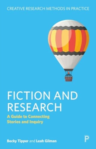 Cover image for 9781447369721 - Fiction and Research – A Guide to Connecting Stories and Inquiry