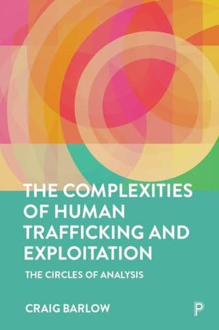 Supplemental image for 9781447372462 - The Complexities of Human Trafficking and Exploitation