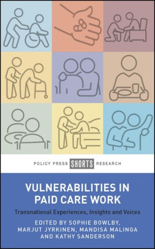 Cover image for 9781447373032 - Vulnerabilities in Paid Care Work