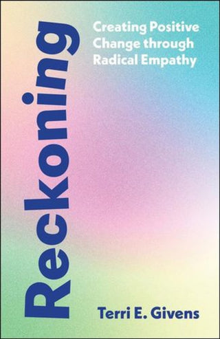 Cover image for 9781447374244 - Reckoning – Creating Positive Change through Radical Empathy