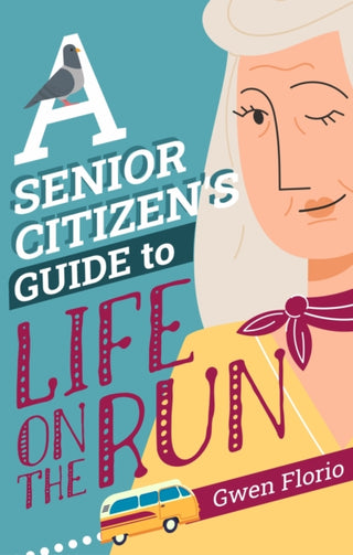 Supplemental image for 9781448318100 - A Senior Citizen's Guide to Life on the Run