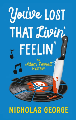 Cover image for 9781448318926 - You’ve Lost That Livin’ Feelin’