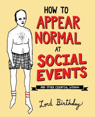 Cover image for 9781449487966 - How to Appear Normal at Social Events