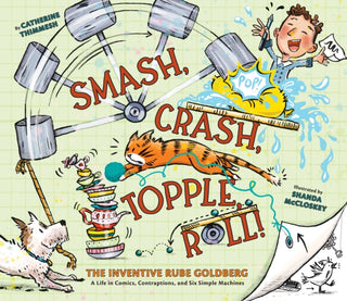 Cover image for 9781452144221 - Smash, Crash, Topple, Roll!