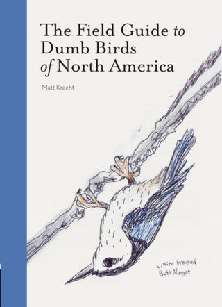 Cover image for 9781452174037 - The Field Guide to Dumb Birds of America