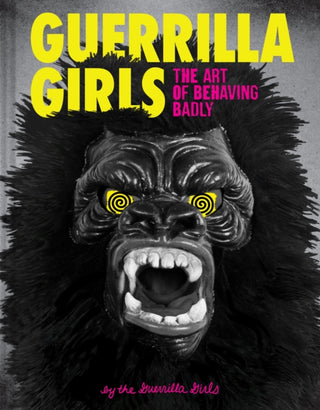 Cover image for 9781452175812 - Guerrilla Girls