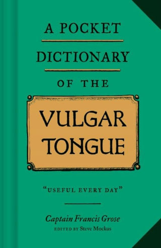 Cover image for 9781452184609 - A Pocket Dictionary of the Vulgar Tongue