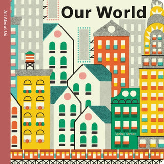 Cover image for 9781454711698 - Spring Street All About Us: Our World