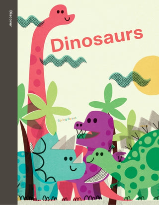 Cover image for 9781454711711 - Spring Street Discover: Dinosaurs