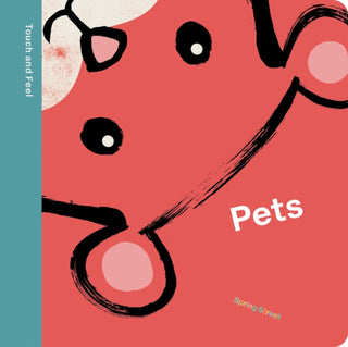 Supplemental image for 9781454711780 - Spring Street Touch and Feel: Pets