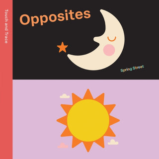 Supplemental image for 9781454711841 - Spring Street Touch and Trace: Opposites