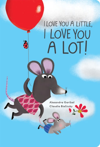 Cover image for 9781454711896 - I Love You a Little, I Love You a Lot