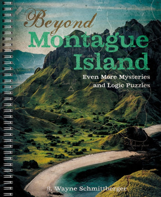 Cover image for 9781454936596 - Beyond Montague Island: Even More Mysteries and Logic Puzzles
