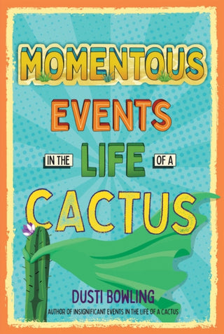 Cover image for 9781454943358 - Momentous Events in the Life of a Cactus