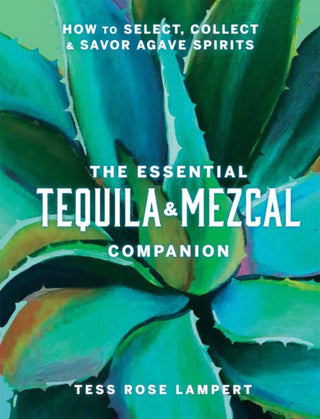 Cover image for 9781454945406 - The Essential Tequila & Mezcal Companion