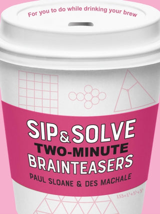 Cover image for 9781454947974 - Sip & Solve Two-Minute Brainteasers