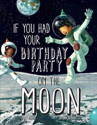 Cover image for 9781454953869 - If You Had Your Birthday Party on the Moon