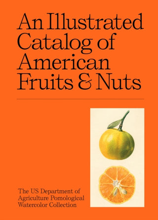 Cover image for 9781454963530 - An Illustrated Catalog of American Fruits & Nuts