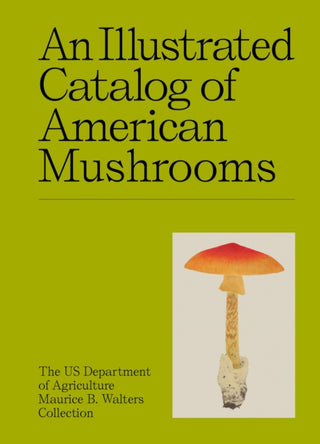 Cover image for 9781454963554 - An Illustrated Catalog of American Mushrooms