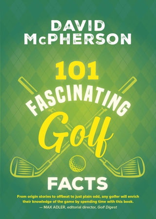 Cover image for 9781459754287 - 101 Fascinating Golf Facts