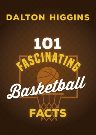 Cover image for 9781459755253 - 101 Fascinating Basketball Facts