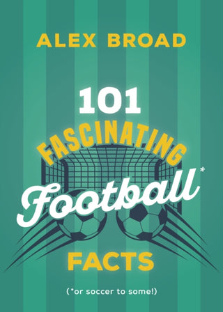 Cover image for 9781459756854 - 101 Fascinating Football Facts