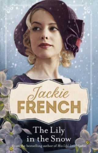 Cover image for 9781460753859 - The Lily in the Snow (Miss Lily, #3)