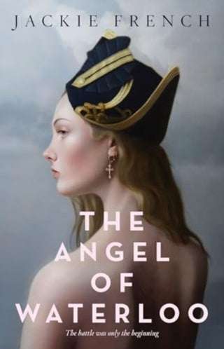 Cover image for 9781460759363 - The Angel of Waterloo