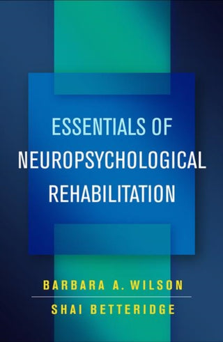 Supplemental image for 9781462540730 - Essentials of Neuropsychological Rehabilitation