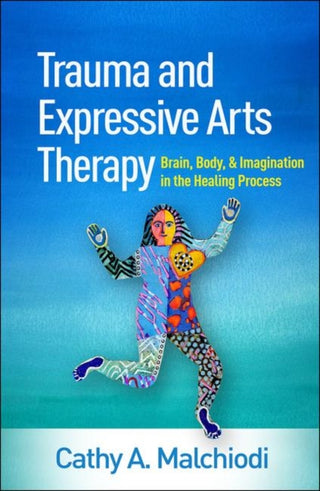 Cover image for 9781462543113 - Trauma and Expressive Arts Therapy