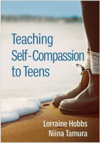 Cover image for 9781462549078 - Teaching Self-Compassion to Teens