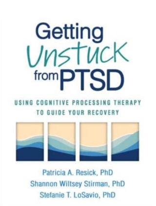 Cover image for 9781462549832 - Getting Unstuck from PTSD