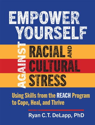 Cover image for 9781462553082 - Empower Yourself Against Racial and Cultural Stress