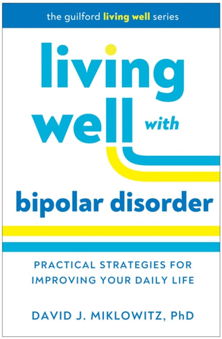 Cover image for 9781462553532 - Living Well with Bipolar Disorder