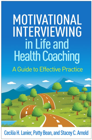 Cover image for 9781462555147 - Motivational Interviewing in Life and Health Coaching